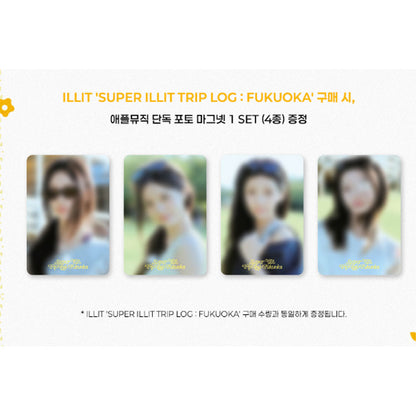 SUPER ILLIT TRIP LOG : FUKUOKA (Online Benefit)