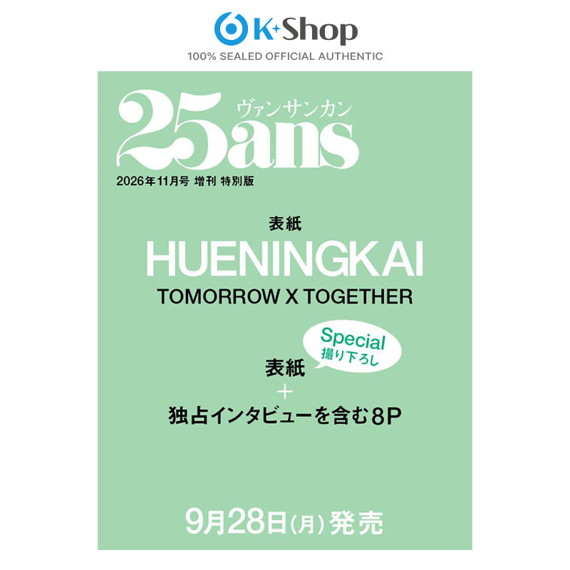 25ans JAPAN - HUENINGKAI (TXT) COVER  [NOV ISSUE 2026]