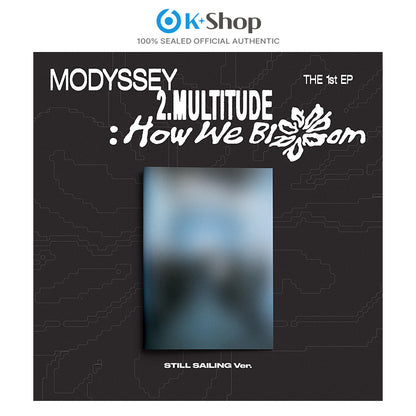 MODYSSEY- 2.Multitude How We Bloom (STILL SAILING VER.)
