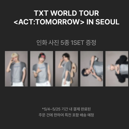 TOMORROW X TOGETHER WORLD TOUR [ACT : TOMORROW] IN SEOUL(Online Benefit)