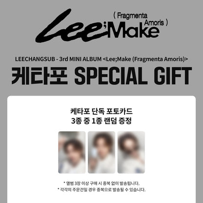 LEE CHANG SUB (BTOB) -3rd Mini Album [Lee Make] (Fragmenta Amoris) (Online Benefit)