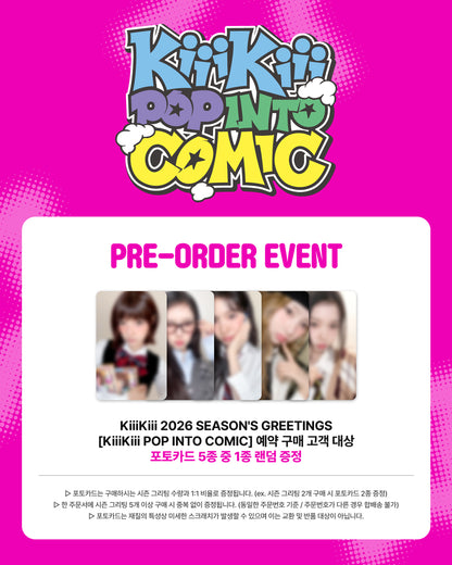 KiiiKiii 2026 SEASON’S GREETINGS [KiiiKiii POP INTO COMIC] (Online Benefit)