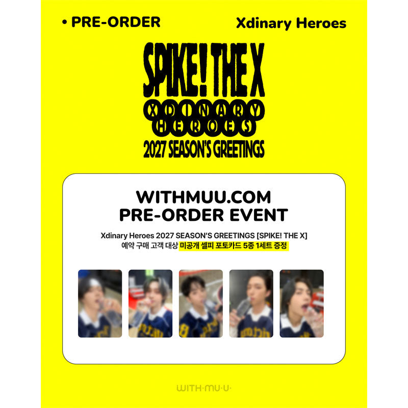 Xdinary Heroes 2027 Season's Greetings [SPIKE THE X] (Online Benefit)