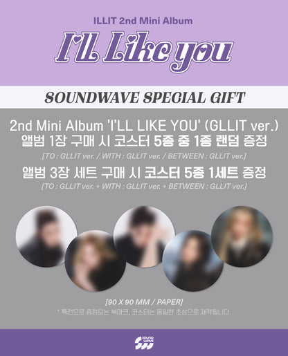 ILLIT 2nd Mini Album [I'LL LIKE YOU] (GLLIT /+Online Benefit)